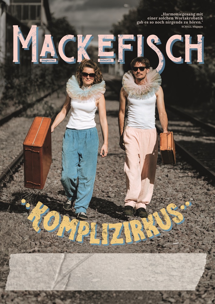 Mackfisch - Komplizirkus Songwriter-Kabarett 30. April 2025 19:00 Uhr